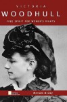 Victoria Woodhull: Free Spirit for Women's Rights (Oxford Portraits) - Miriam Brody