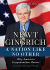 A Nation Like No Other: Why American Exceptionalism Matters - Newt Gingrich, Callista Gingrich