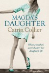 Magda's Daughter - Catrin Collier