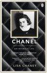 Chanel: An Intimate Life. Lisa Chaney - Lisa Chaney