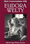 More Conversations with Eudora Welty - Peggy Whitman Prenshaw