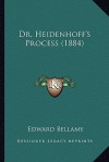 Dr. Heidenhoff's Process (1884) - Edward Bellamy