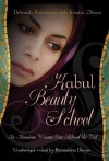 Kabul Beauty School: An American Woman Goes Behind the Veil - Deborah Rodriguez, Kristin Ohlson, Bernadette Dunne