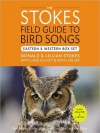 The Stokes Field Guide to Bird Songs: Eastern and Western Box Set - Donald Stokes, Lilian Stokes, Lang Elliot, Kevin Colver, Lilian Stokes, Lang Elliot, and Kevin Colver x, Lillian Stokes