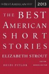 The Best American Short Stories 2013 - Elizabeth Strout, Heidi Pitlor