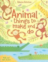 Animal Things To Make And Do (Activity Books) - Rebecca Gilpin, Erica Harrison, Jo Moore, Howard Allman, Vicky Arrowsmith