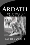 Ardath: The Story of a Dead Self - Marie Corelli