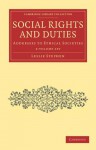 Social Rights and Duties - 2 Volume Set - Leslie Stephen