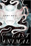 The Last Animal - Abby Geni