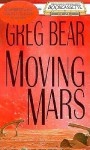 Moving Mars - Greg Bear, Sharon Williams