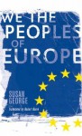 We, the Peoples of Europe - Susan George