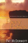 Fiery Roses (Book Two in the Band of Roses Trilogy) - Pat McDermott