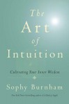 The Art of Intuition - Sophy Burnham