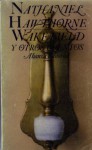 Wakefield Y Otros Cuentos / Wakefield And Other Stories (Spanish Edition) - Nathaniel Hawthorne