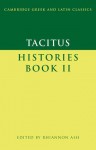 Histories II (Greek & Latin Classics) - Tacitus, Rhiannon Ash