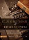 Cual Es El Mensaje del Libro de Mormon?: Una Guia Cristiana y Breve Al Libro Sagrado de Los Mormones - Ross Anderson