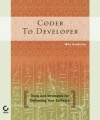 Coder to Developer: Tools and Strategies for Delivering Your Software - Mike Gunderloy