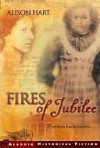 Fires of Jubilee (Aladdin Historical Fiction) - Alison Hart