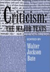 Criticism: The Major Texts - Walter Jackson Bate