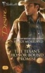 The Texan's Honor-Bound Promise (A Piece of Texas) - Peggy Moreland