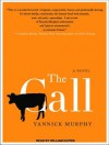 The Call: A Novel - Yannick Murphy, William Dufris