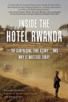 Inside the Hotel Rwanda: What Really Happened and Why It Matters Today - Edouard Kayihura