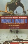 The Mammoth Book of How It Happened: World War II - Jon E. Lewis