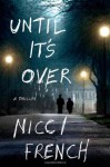 Until It's Over - Nicci French