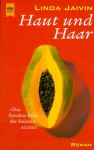 Haut und Haar. - Linda Jaivin