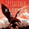 Spycatcher (Audio) - Matthew Dunn, Rich Orlow