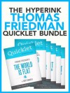 The Thomas Friedman Quicklet Bundle (The World Is Flat, The Lexus & The Olive Tree, That Used To Be Us, and more!) - The Hyperink Team, Karen Lac, Jack Westerfil