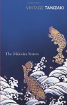 The Makioka Sisters - Jun'ichirō Tanizaki, Edward G. Seidensticker