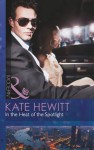 In the Heat of the Spotlight - Kate Hewitt