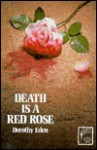 Death Is a Red Rose - Dorothy Eden