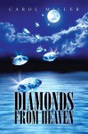 Diamonds from Heaven - Carol Miller