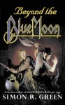 Beyond The Blue Moon - Simon R. Green