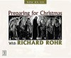 Preparing for Christmas with Richard Rohr (Audiocd) - Richard Rohr