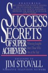 Success Secrets of Super Achievers - Jim Stovall