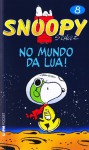 No Mundo da Lua (Snoopy, #8) - Charles M. Schulz