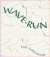 Wave-Run - Tod Thilleman