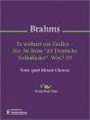 Es wohnet ein Fiedler - No. 36 from "49 Deutsche Volkslieder" WoO 33 - Johannes Brahms