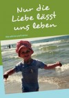 Nur Die Liebe L Sst Uns Leben - Gerhard Schulz