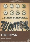 This Town - Sidney Blumenthal