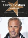 The Kevin Costner Handbook - Everything You Need to Know about Kevin Costner - Emily Smith