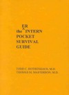 Er Intern Pocket Survival Guide - Thomas M. Masterson