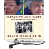 Elizabeth and Hazel: Two Women of Little Rock - David Margolick, Carrington MacDuffie