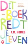 Dit boek redt je leven - A.M. Homes