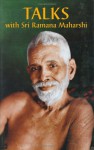 Talks with Sri Ramana Maharshi - Ramana Maharshi, Munagala Venkataramiah