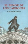 El Señor De Los Ladrones - Cornelia Funke