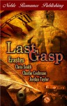 Last Gasp - Erastes, Chris Smith, Charlie Cochrane, Jordan Taylor